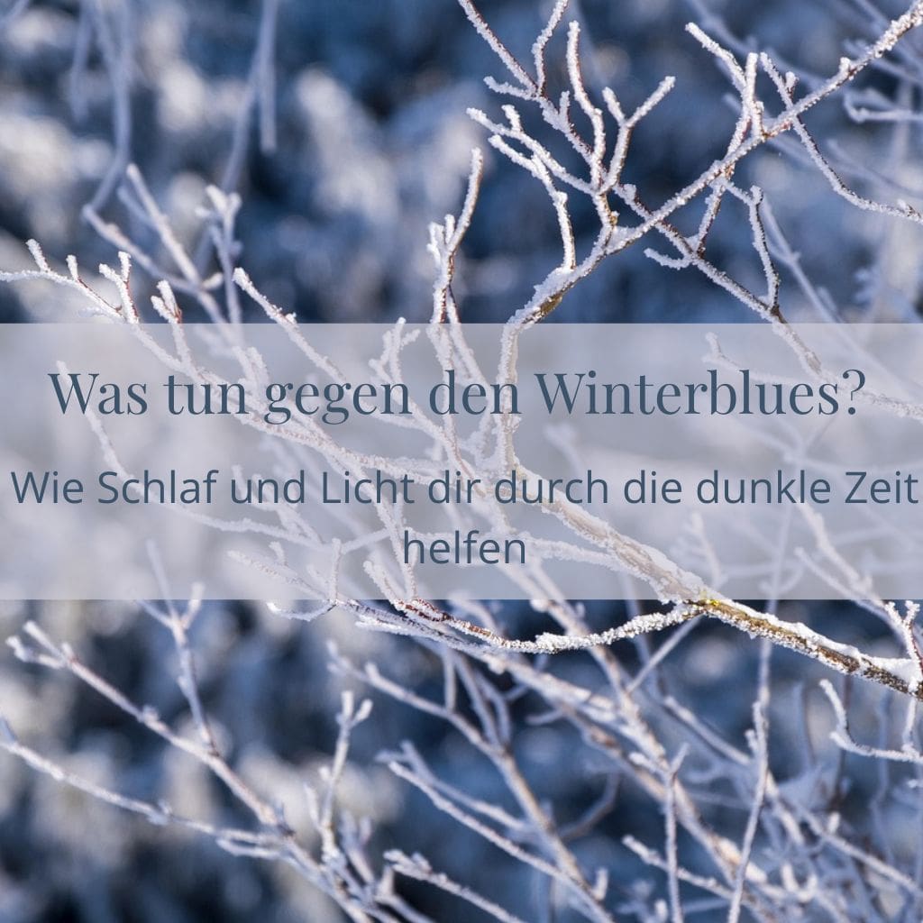Was tun gegen den Winterblues? Wie Schlaf und Licht dir durch die dunkle Zeit helfen, einschlafen tipps, rotlicht wirkung, gegen winterblues, tipps, byebye winterblues